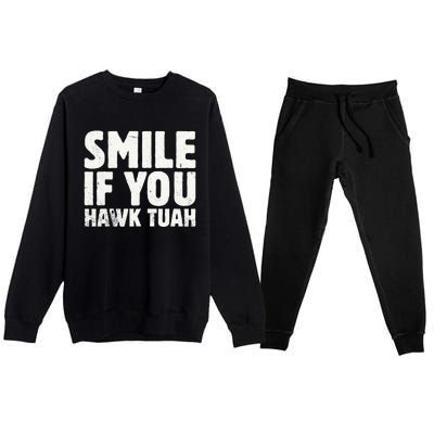 Smile If You Hawk Tuah 2024 Spit On That Thing Premium Crewneck Sweatsuit Set