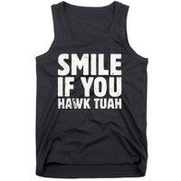 Smile If You Hawk Tuah 2024 Spit On That Thing Tank Top