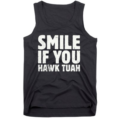 Smile If You Hawk Tuah 2024 Spit On That Thing Tank Top