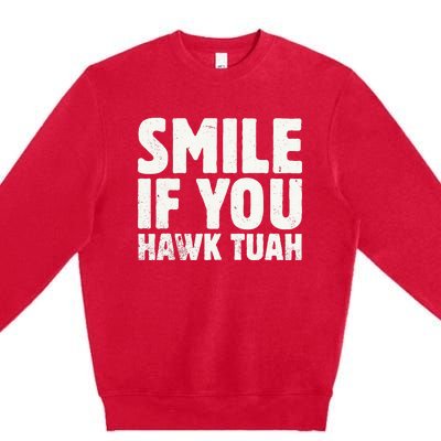 Smile If You Hawk Tuah 2024 Spit On That Thing Premium Crewneck Sweatshirt