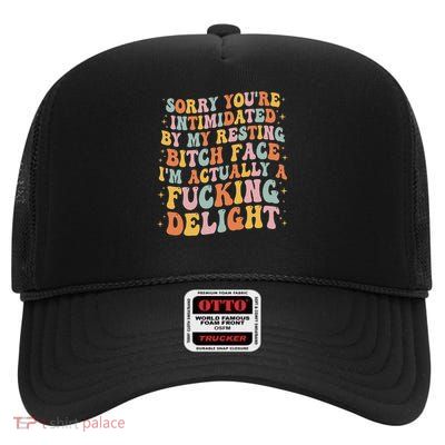 Sorry If You're Intimidated By My Resting Bitch Face Funny High Crown Mesh Back Trucker Hat