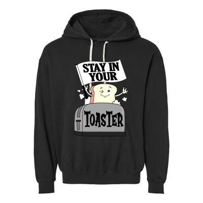 Stay In Your Toaster Funny Color Guard Marching Band Garment-Dyed Fleece Hoodie