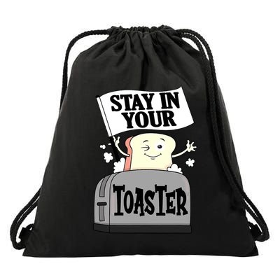Stay In Your Toaster Funny Color Guard Marching Band Drawstring Bag