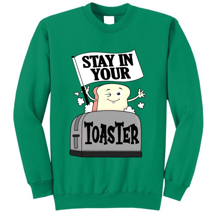 Stay In Your Toaster Funny Color Guard Marching Band Sweatshirt