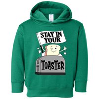 Stay In Your Toaster Funny Color Guard Marching Band Toddler Hoodie