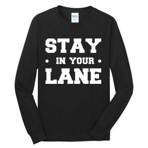 Stay In Your Lane Tall Long Sleeve T-Shirt