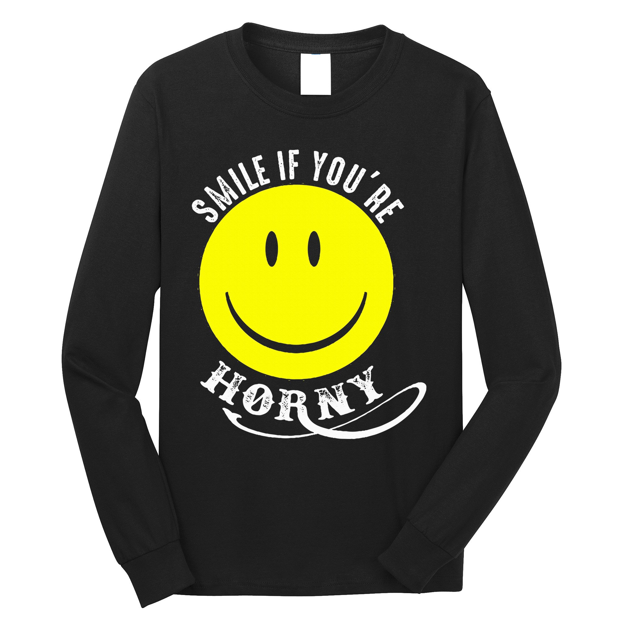 Smile If YouRe Horny Funny Gift Long Sleeve Shirt