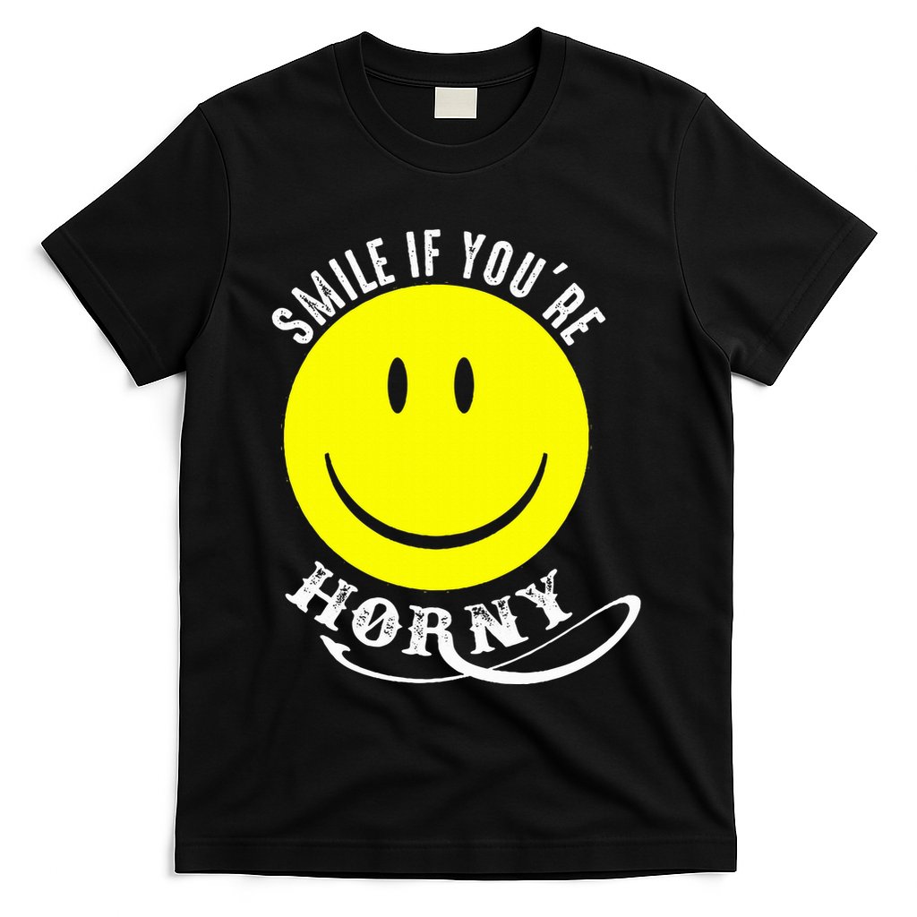 Smile If YouRe Horny Funny Gift T-Shirt
