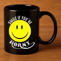 Smile If YouRe Horny Funny Gift 11oz C Handle Ceramic Mug