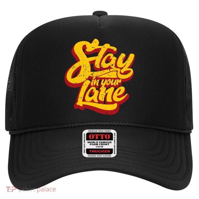 Stay In Your Lane Positive Message High Crown Mesh Back Trucker Hat