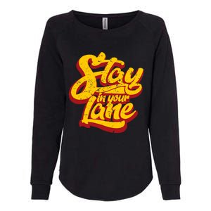 Stay In Your Lane Positive Message Womens California Wash Sweatshirt