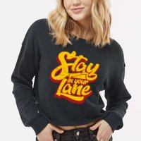 Stay In Your Lane Positive Message Cropped Pullover Crew
