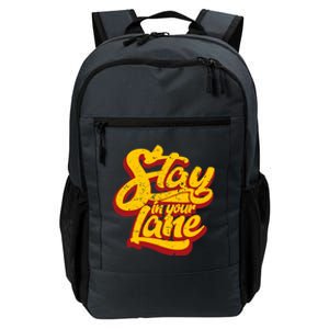 Stay In Your Lane Positive Message Daily Commute Backpack