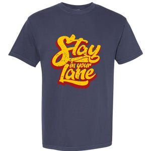 Stay In Your Lane Positive Message Garment-Dyed Heavyweight T-Shirt