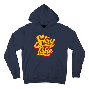 Stay In Your Lane Positive Message Hoodie