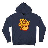 Stay In Your Lane Positive Message Hoodie