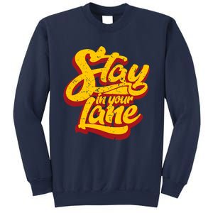 Stay In Your Lane Positive Message Sweatshirt