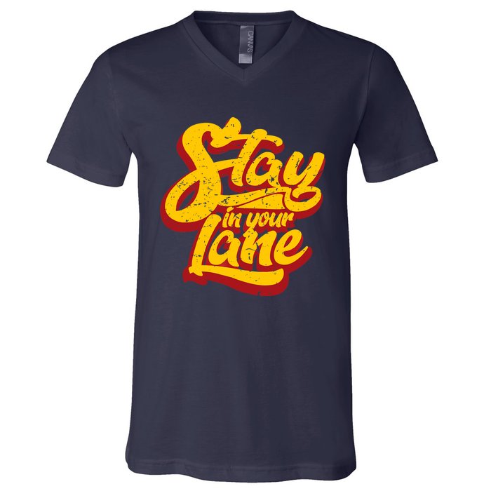 Stay In Your Lane Positive Message V-Neck T-Shirt