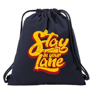 Stay In Your Lane Positive Message Drawstring Bag