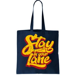 Stay In Your Lane Positive Message Tote Bag