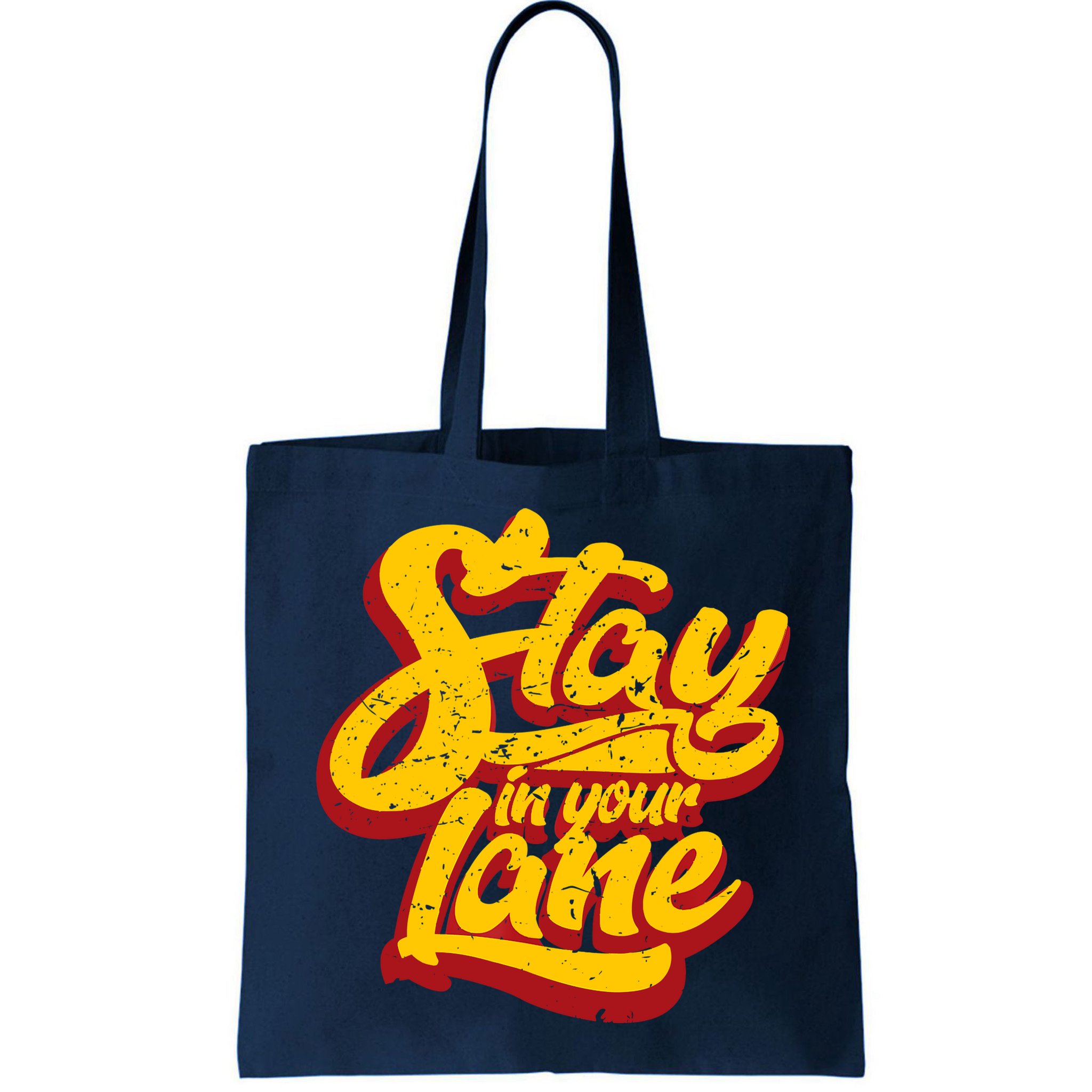 Stay In Your Lane Positive Message Bag