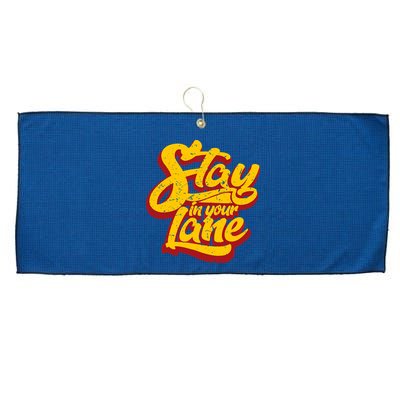 Stay In Your Lane Positive Message Large Microfiber Waffle Golf Towel