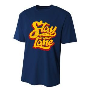 Stay In Your Lane Positive Message Performance Sprint T-Shirt