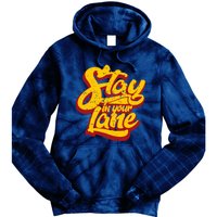 Stay In Your Lane Positive Message Tie Dye Hoodie