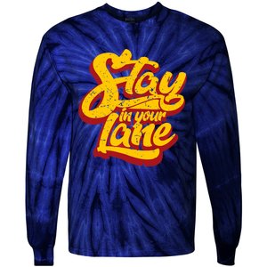 Stay In Your Lane Positive Message Tie-Dye Long Sleeve Shirt