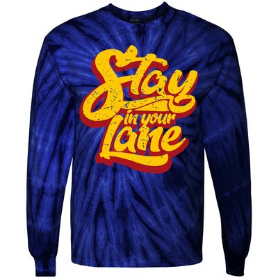 Stay In Your Lane Positive Message Tie-Dye Long Sleeve Shirt