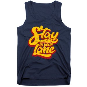 Stay In Your Lane Positive Message Tank Top