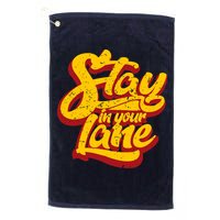 Stay In Your Lane Positive Message Golf Towel
