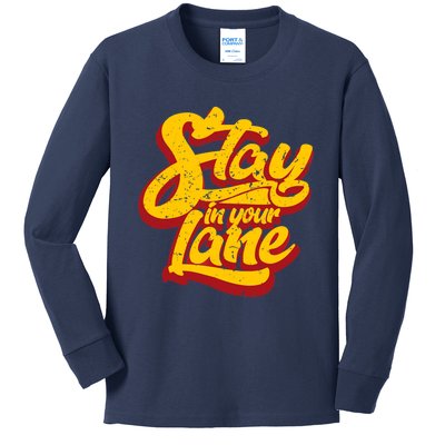 Stay In Your Lane Positive Message Kids Long Sleeve Shirt