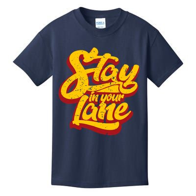 Stay In Your Lane Positive Message Kids T-Shirt