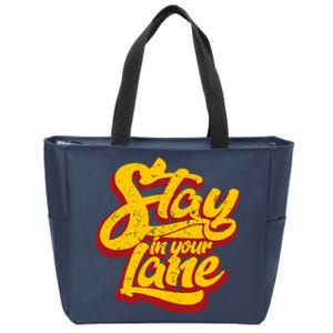 Stay In Your Lane Positive Message Zip Tote Bag