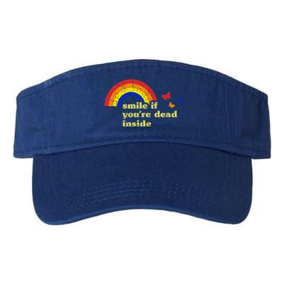 Smile If Youre Dead Inside Rainbow Lt Vintage Dark Humor Cute Gift Valucap Bio-Washed Visor