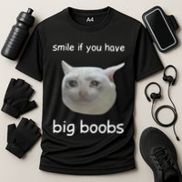 Smile If You Have Big Boobs Cringey Cooling Performance Crew T-Shirt