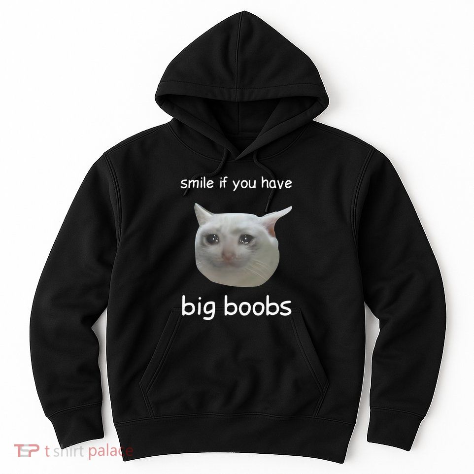 Smile If You Have Big Boobs Cringey Hoodie