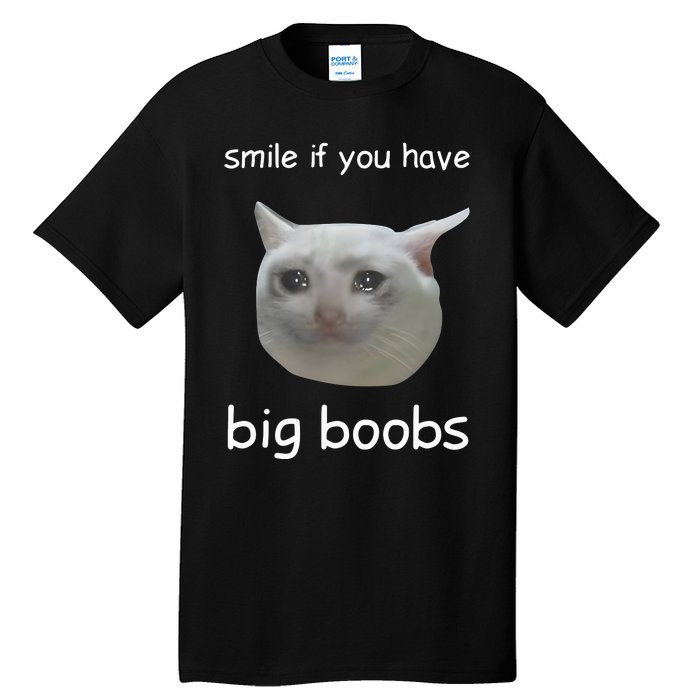 Smile If You Have Big Boobs Cringey Tall T-Shirt