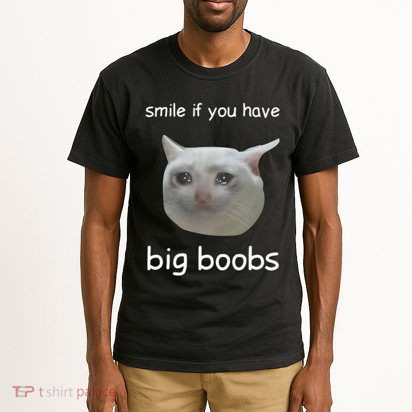 Smile If You Have Big Boobs Cringey Tall T-Shirt