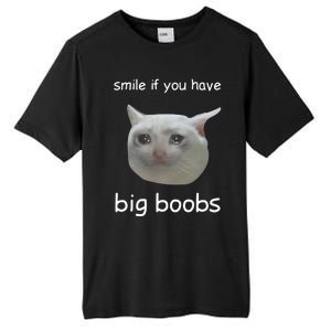 Smile If You Have Big Boobs Cringey Tall Fusion ChromaSoft Performance T-Shirt