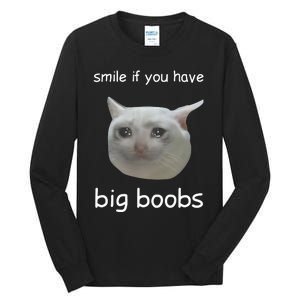 Smile If You Have Big Boobs Cringey Tall Long Sleeve T-Shirt