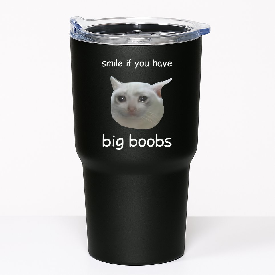 Smile If You Have Big Boobs Cringey Tumbler