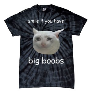 Smile If You Have Big Boobs Cringey Tie-Dye T-Shirt