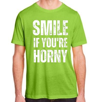 Smile If Youre Horny Funny Adult Gag Gift Adult ChromaSoft Performance T-Shirt