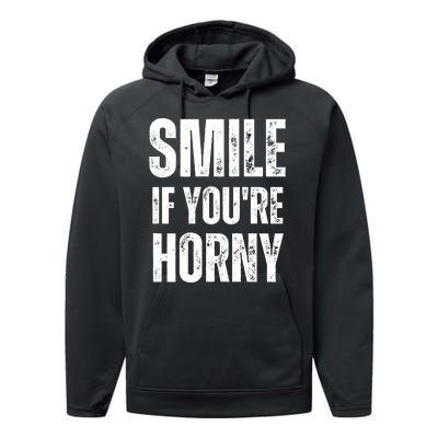 Smile If Youre Horny Funny Adult Gag Gift Performance Fleece Hoodie