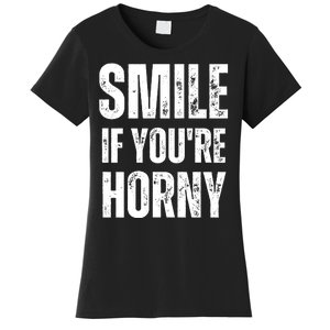 Smile If Youre Horny Funny Adult Gag Gift Women's T-Shirt