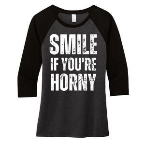 Smile If Youre Horny Funny Adult Gag Gift Women's Tri-Blend 3/4-Sleeve Raglan Shirt