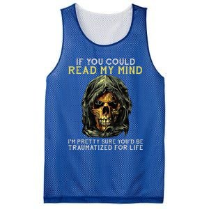 Skull If You Could Read My Mind Im Pretty Sure Mesh Reversible Basketball Jersey Tank