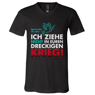 Snicklink Ich Ziehe Nicht In Euren Dreckigen Krieg V-Neck T-Shirt